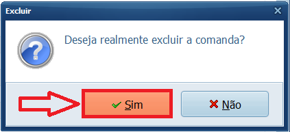 SIM EXCLUIR A COMANDA