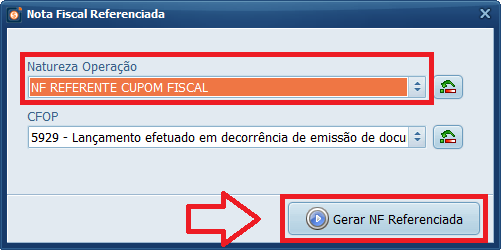 Natureza Operação NF REFERENTE CUPOM FISCAL Gerar NF Referenciada